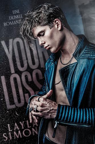 Your Loss: Eine dunkle Romanze
