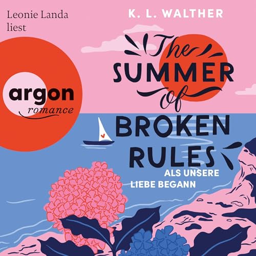 The Summer of Broken Rules: Als unsere Liebe begann