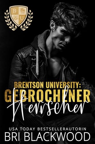 Gebrochener Herrscher (die serie „Brentson University“ 6)