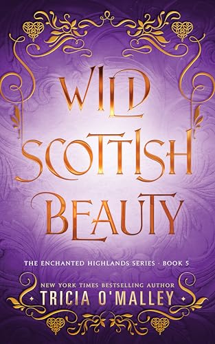 Wild Scottish Beauty: A fun opposites attract magical romance (The Enchanted Highlands Book 5)