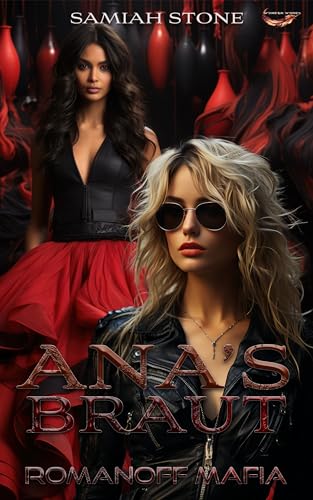 ANA'S BRAUT | ROMANOFF MAFIA SERIES | FRAU VS FRAU | BOOK SIX : MAFIA DARK ROMANCE