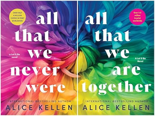 Let It Be 2 Books Set By Alice Kellen - All That We Never Were & All That We Are Together
