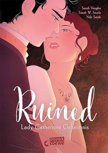 Ruined: Lady Catherines Geheimnis - Genieße eine prickelnde Regency-Romance als hochwertige Graphic Novel - Ein Must-Read für Fans von Bridgerton