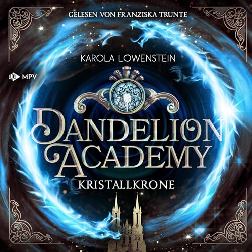 Kristallkrone: Dandelion Academy 3