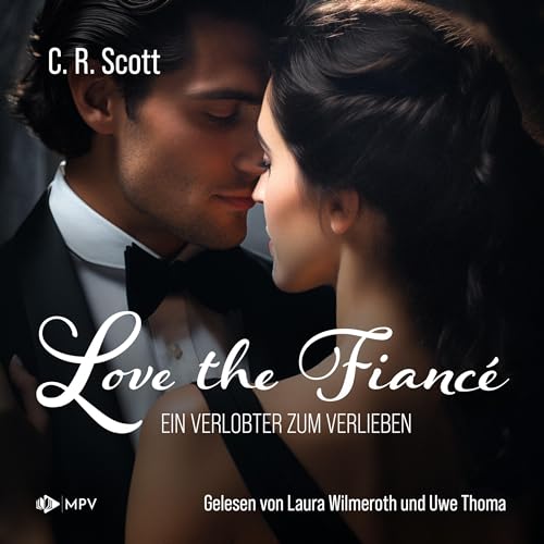 Love the Fiancé - Ein Verlobter zum Verlieben