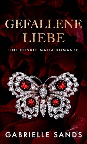 Gefallene Liebe: Eine dunkle Mafia arrangierte Ehe Romanze (Die Gefallenen 4)