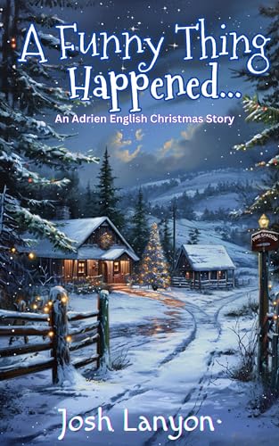 A Funny Thing Happened...: An Adrien English Christmas Story (The Adrien English Mysteries)