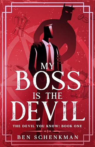 My Boss is the Devil (The Devil You Know Book 1)