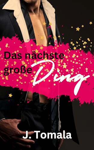 Das nächste große Ding: Gay Romance (Liebe in L' Ancorsa 3)