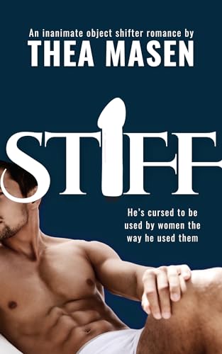 Stiff: An Inanimate Object Shifter Romance