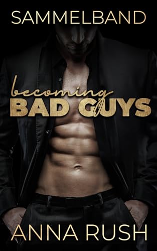 Becoming Bad Guys - Sammelband: Die komplette Reihe in einem Buch