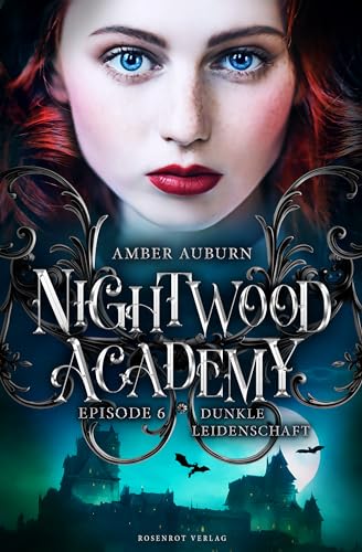 Nightwood Academy, Episode 6 - Dunkle Leidenschaft: Romantasy-Serie