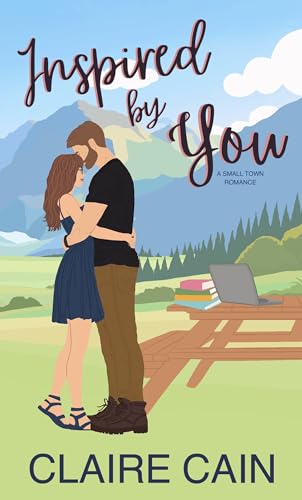 Inspired By You: A Small Town Romance (Veterans of Silver Ridge Book 3)