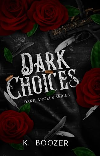 Dark Choices (Dark Angels Book 1)