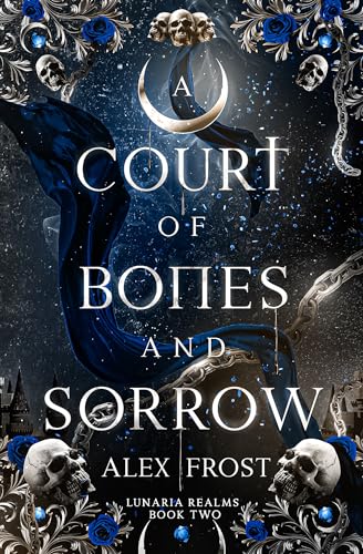 A Court of Bones & Sorrow: A Why Choose Fantasy Romance (Lunaria Realms Book 2)
