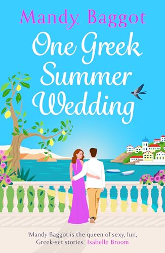 One Greek Summer Wedding: A gorgeous romance from Mandy Baggot