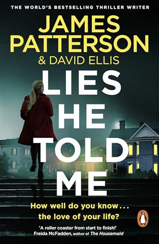 Lies He Told Me: A taut psychological thriller from the No. 1 Sunday Times bestselling author