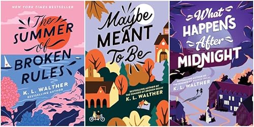 K. L. Walther Bestselling 3 Books Set - The Summer of Broken Rules, Maybe Meant to Be, What Happens After Midnight