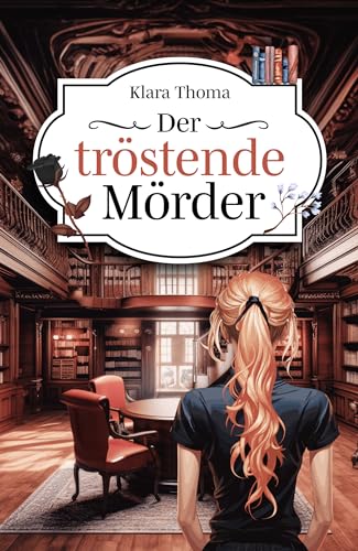 Der tröstende Mörder: Der 1. Fall für Charlotte Gold und Richard Brandt (Charlotte Gold und Richard Brandt ermitteln)