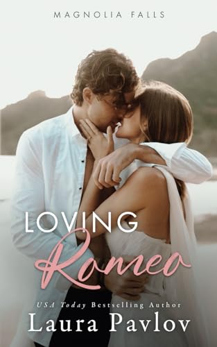 Loving Romeo: A Small Town, Enemies to Lovers, Sports Romance (Magnolia Falls Series, Band 1)