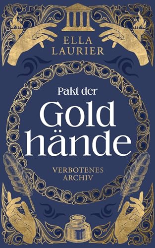 Pakt der Goldhände 1 - Verbotenes Archiv (Goldhand-Trilogie)