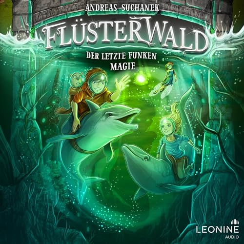 Der letzte Funken Magie: Flüsterwald 8