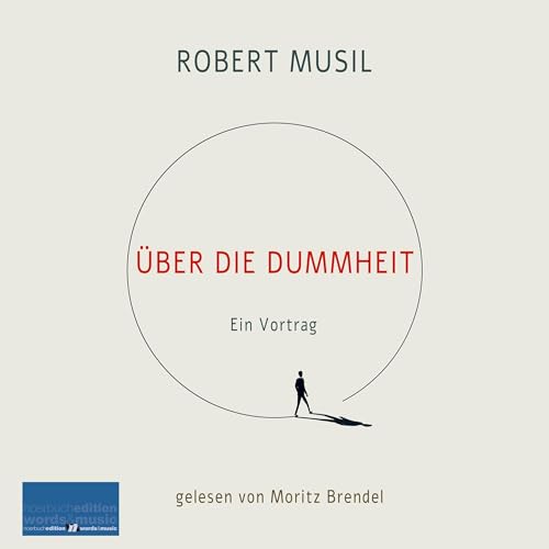 Über die Dummheit: Ein Vortrag
