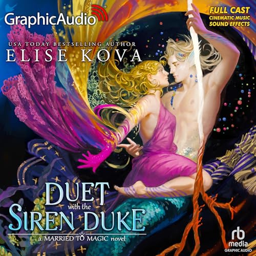 A Duet with the Siren Duke (Dramatized Adaptation): Stand-Alone Fantasy Romance