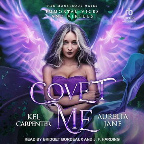 Covet Me: Immortal Vices and Virtues: Her Monstrous Mates, Book 1