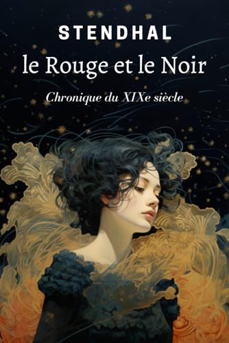 le Rouge et le Noir: Chronique du XIXe siècle