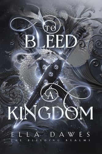To Bleed A Kingdom (The Bleeding Realms, Band 1)