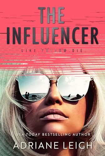 The Influencer: A Completely Diabolical Psychological Suspense (The Influencer Series)