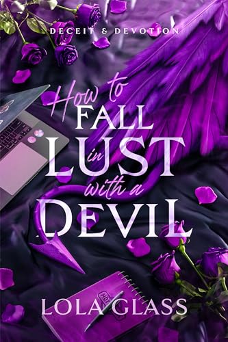 How to Fall in Lust with a Devil (Deceit & Devotion Book 3)