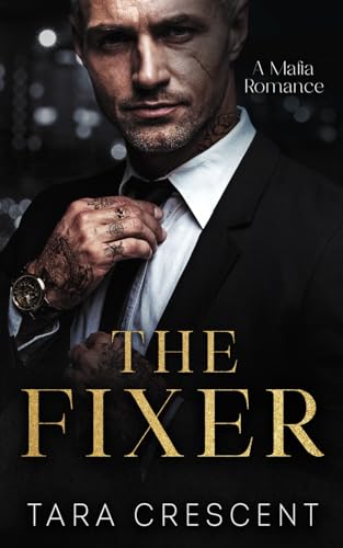 The Fixer: An Age Gap, Arranged Marriage Mafia Romance (Venice Mafia)
