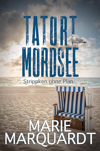 Tatort Mordsee: Strippken ohne Plan