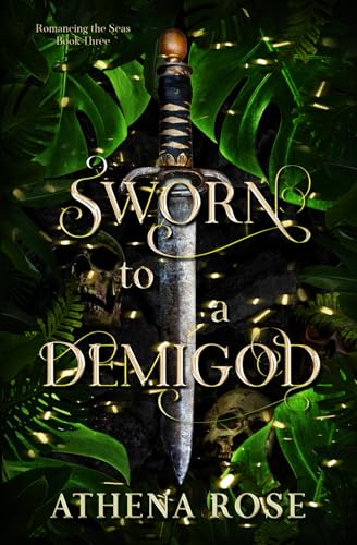 Sworn to a Demigod: A Dark Fairy Tale Romance (Romancing the Seas, Band 3)