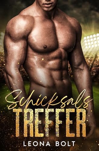 Schicksalstreffer: Eine Grumpy/Sunshine Gay Sport Romance (Fußballerherzen)