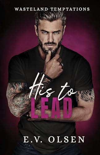 His to Lead: A Dark MM Post Apocalyptic Romance (Wasteland Temptations Book 4)
