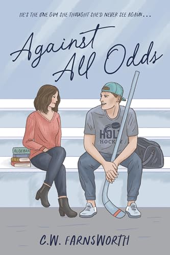 Against All Odds: A College Hockey Romance (Holt Hockey Book 2)