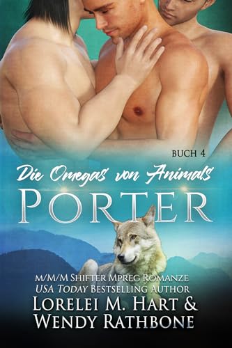 Die Omegas von Animals: Porter: Eine M/M/M Wandler Mpreg Romanze