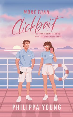 More Than Clickbait: A Steamy Brother's Friend Secret Identity Rom-Com (Below Deck Book 2)