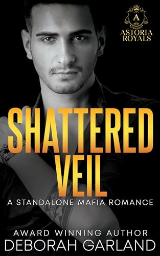 Shattered Veil: A Billionaire Mafia Age Gap Office Romance (Astoria Royals Standalone Book 2)