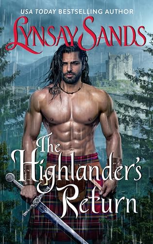 The Highlander's Return: A Passionate Highland Romance with a Warrior's Heart, Dive into the Highlands for Adventure and Love (Highland Brides Book 12)