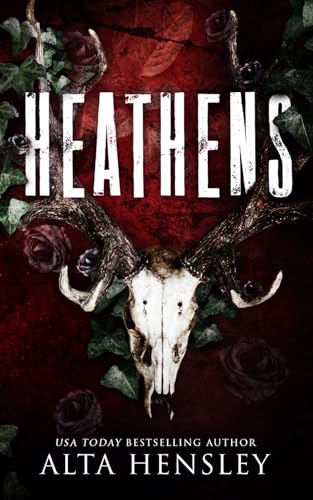 Heathens: A Dark Billionaire Stalker Romance (Heathens Hollow, Band 1)