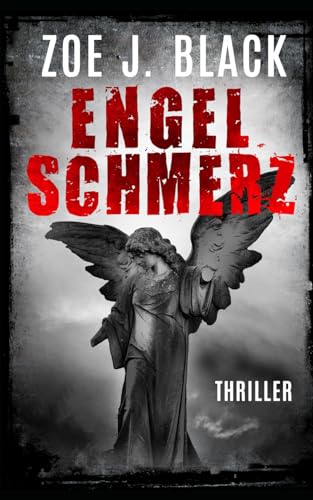 Engelschmerz: Thriller (Künzel & Lobenstein-Thriller)