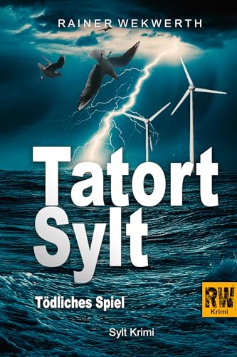 TATORT SYLT Tödliches Spiel: Nordsee Krimi (Sylt Krimis 4)