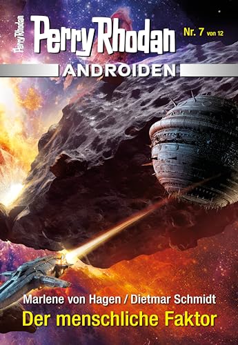 Androiden 7: Der menschliche Faktor: Miniserie (PERRY RHODAN-Androiden)