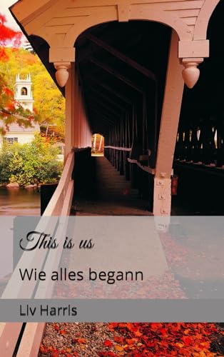 This is us: Wie alles begann (Soulmate Trilogie)