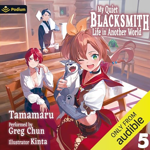 My Quiet Blacksmith Life in Another World: Volume 5