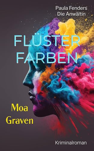 Flüsterfarben: Kriminalroman (Die Anwältin 5)